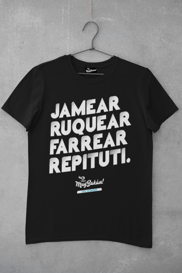 Jamear, ruquear, farrear, repituti.